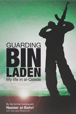 Guarding bin Laden: My Life in al-Qaeda